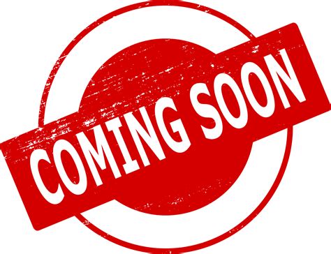 Coming Soon .